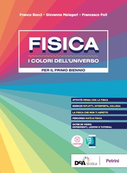 Fisica - I colori dell'Universo - Primo biennio